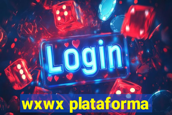 wxwx plataforma